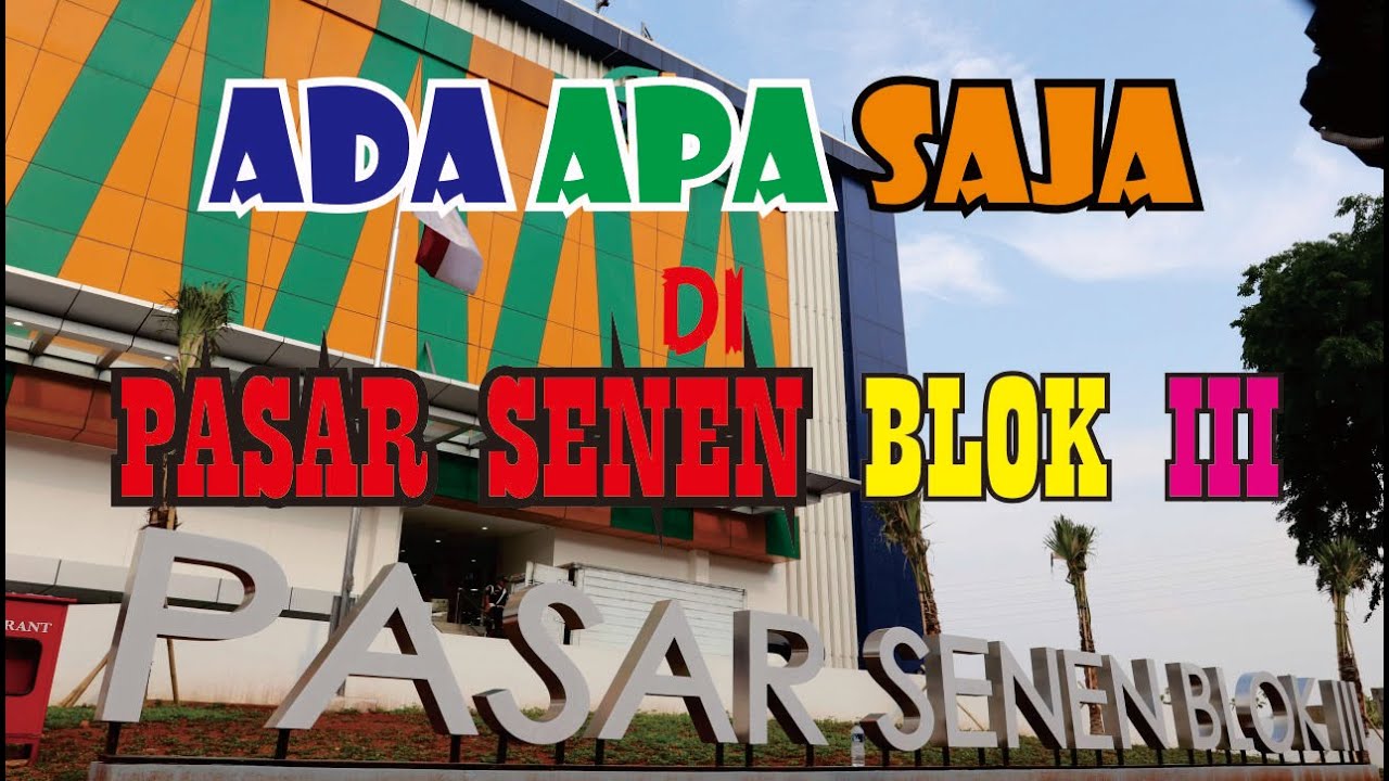 ADA APA SAJA DI PASAR SENEN BLOK III ||SURGA BELANJA MURAH DI JAKARTA