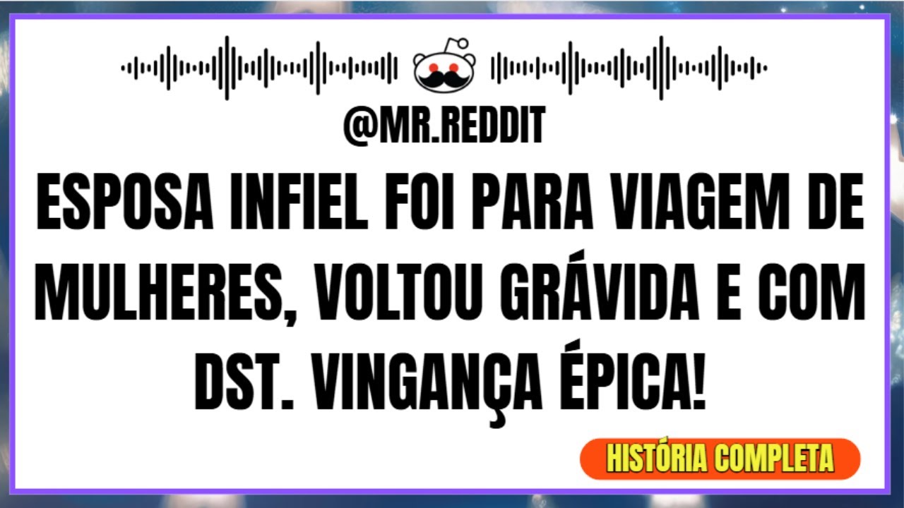 Esposa Infiel Foi Para Viagem de Mulheres, Voltou Grávida e Com DST. Vingança Épica!