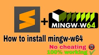 C/C++ setup on sublime text editor | mingw-w64 installation in 2022