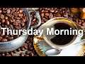 Thursday Morning Jazz - Good Mood Jazz and Bossa Nova Music to Relax