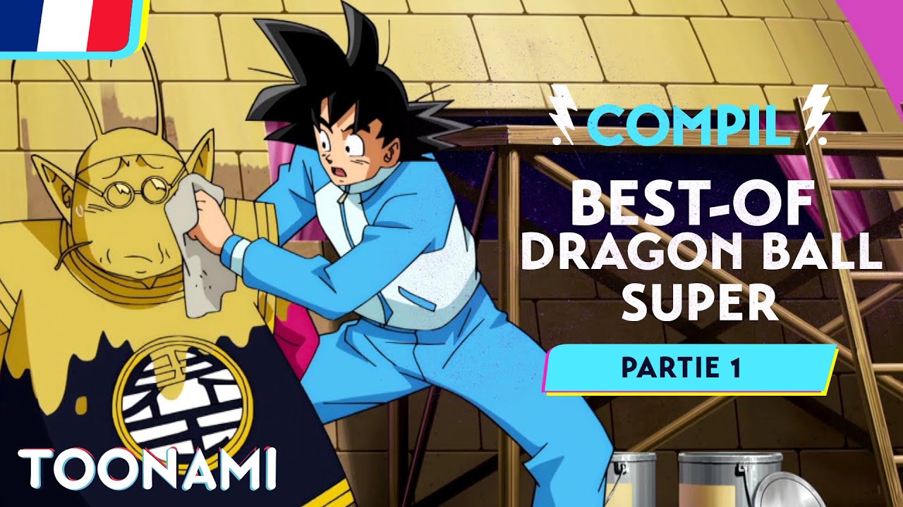 Dragon Ball Super en Français 🇫🇷 | Les meilleurs moments de Dragon Ball