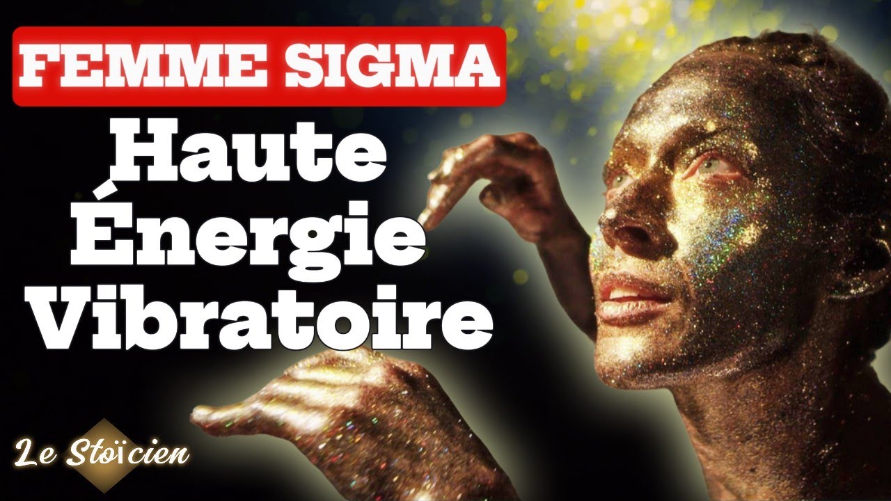 L'Énigme des Femmes Sigma : Êtres à Haute Énergie Vibratoire