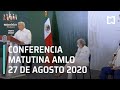 Conferencia matutina AMLO / 27 de agosto de 2020