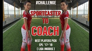 Download lagu SPORTCASTER move to COACH ?? BEST PLAYERs EPL '17-'18 - feat Bolasport.com