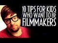 10 Tips For Kids Who Want to Be Filmmakers! : FRIDAY 101