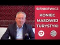 Bartłomiej Sienkiewicz: Koniec masowej turystyki? Alarm energetyczny