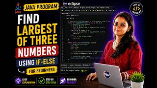 Java Program to Find Largest of Three Numbers | If-Else Statement  | Explained in English and Hindi