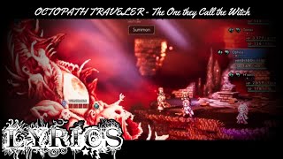 Octopath Traveler OST - The One They Call The Witch (lyrics)