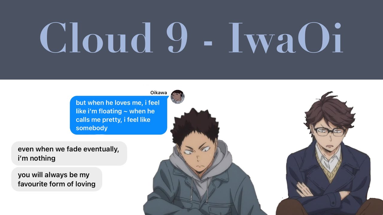 Cloud 9 — IwaOi|Haikyuu Lyrics Confession|PT 13