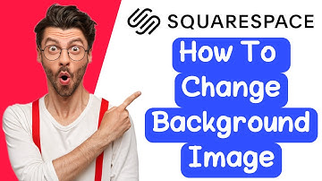 How To Change Background Image In Squarespace
