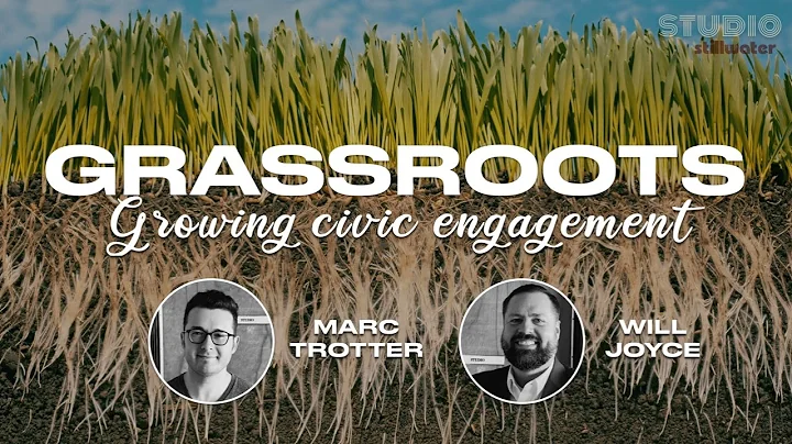 Grassroots: faith and civics with Marc Trotter and...