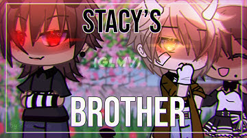 ꒰🖤꒱ Stacy’s Brother ꒰🖤꒱ || GLMV ~ BL || Gacha Life Music Video || By DreamyRia