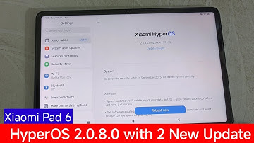 Xiaomi Pad 6 HyperOS 2.0.8.0 Update with two update