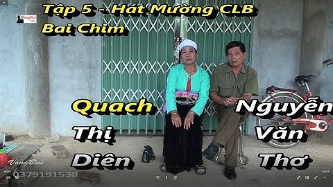 Tập 8  -  Hát Mường   CLB Bai Chim:  Nguyễn Văn Thơ  & Quach Thị Diên