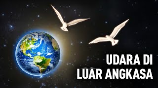 Bagaimana Jika Ruang Angkasa Dipenuhi Udara?