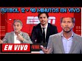 90 MINUTOS DE FUTBOL (F90)EN VIVO HOY SEGUNDA  EDICION LUNES 27   DE SEPTIEMBRE