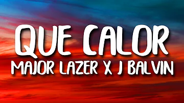 Major Lazer, J. Balvin - Que Calor (Letra/Lyrics) ft. El Alfa