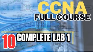 CCNA R&S -010 - VLANs and Trunking Demystified. Complete Lab 1