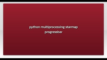 python multiprocessing starmap progressbar