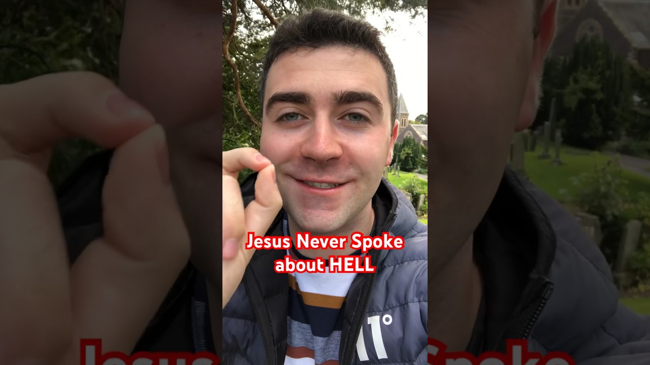 Jesus Christ Never Spoke About HELL