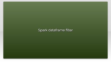 Spark dataframe filter