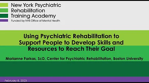 Using Psych Rehab to Support People to Develop Skills and Resources to Reach Their Goal 2.8.23
