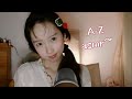 ASMR A to Z gum chewing~mouth sounds