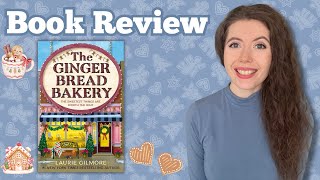 The Gingerbread Bakery by Laurie Gilmore  Dream Harbour Series