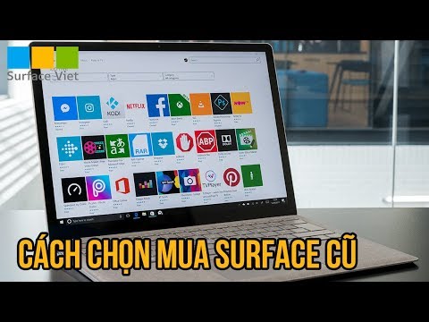Chia sẻ kinh nghiệm chọn mua Surface cũ chuẩn | surfaceviet.vn