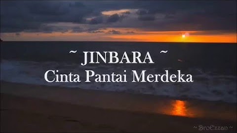 JINBARA - Cinta Pantai Merdeka ( with lyrics )