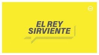 Juan 13:120 — El rey sirviente.