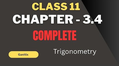 Class 11 Maths Chapter 3.4 | Trigonometric Functions Full Chapter in 1 Hour | Board 2025 Must Watch!