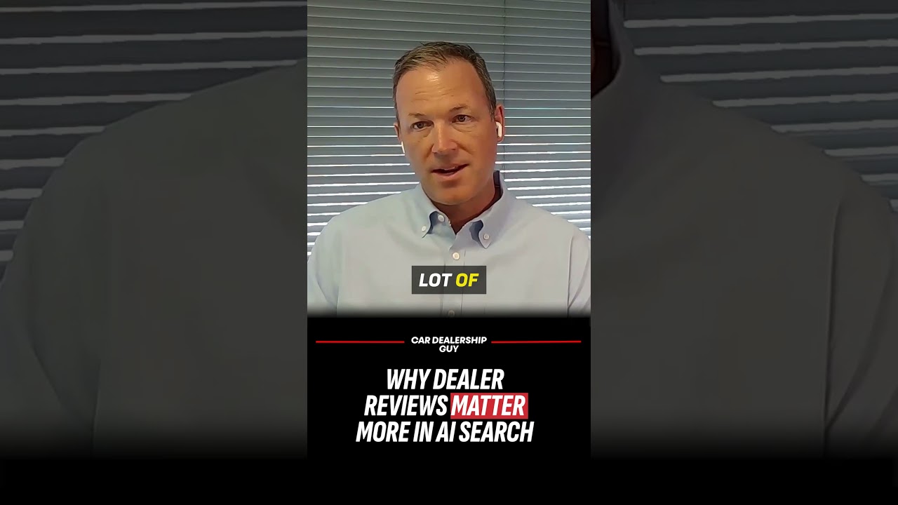 Why dealer reviews matter more in AI search
