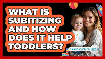 What Is Subitizing And How Does It Help Toddlers? - Raising A Toddler