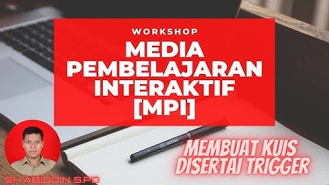 Cara Membuat Kuis dan Trigger || PEMBUATAN MEDIA PEMBELAJARAN INTERAKTIF