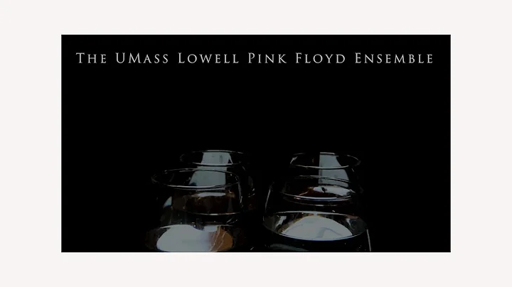 UMass Lowell Pink Floyd Ensemble | Wish You Were H...