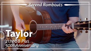 Taylor 217e-SB Plus 50th Anniversary played by Berend Rombouts | Demo