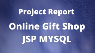 Project Report - Online Gift Shop || JSP MYSQL