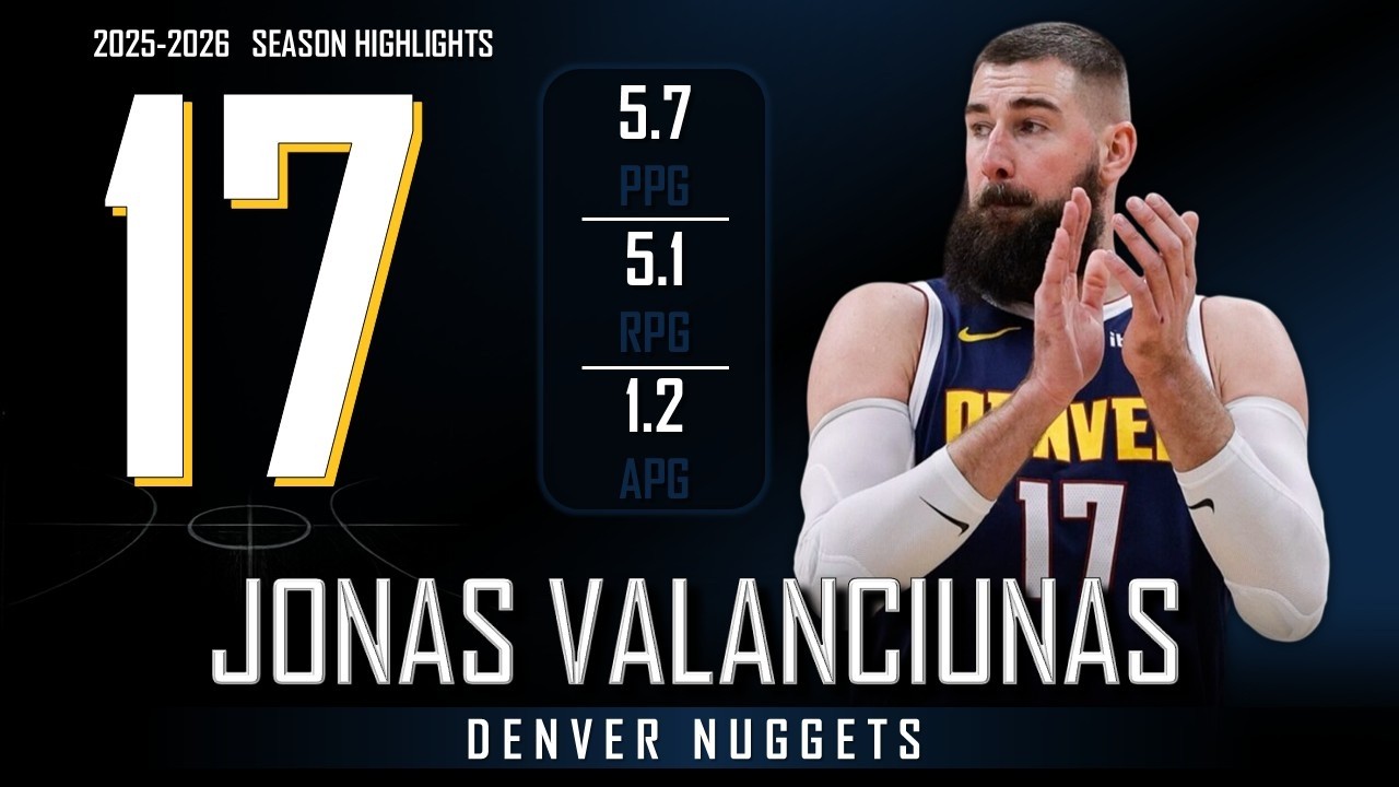Jonas Valanciunas || 2025-2026 Denver Nuggets Highlights