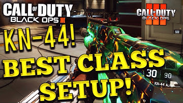 OVERPOWERED KN-44 CLASS SETUP (2017)!!