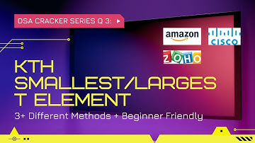 Kth smallest element | Kth largest element | dsa 450 | love babbar | MaxMin Heap | Map STL | Sorting