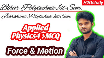 Bihar Polytechnic 1st Sem Group-A|Applied Physics-1|Jharkhand Polytechnic 1st Sem|Force & Motion|