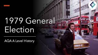The 1979 General Election | Making of Modern Britain | AQA A Level History