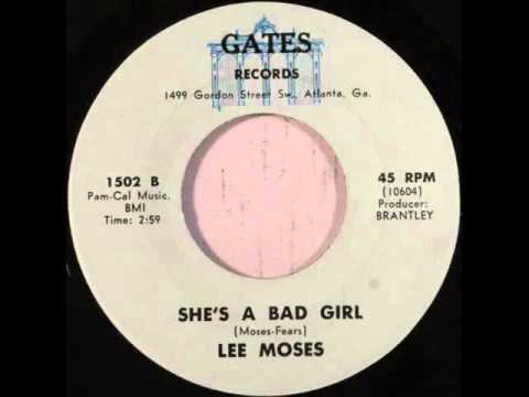 Lee Moses - She's A Bad Girl