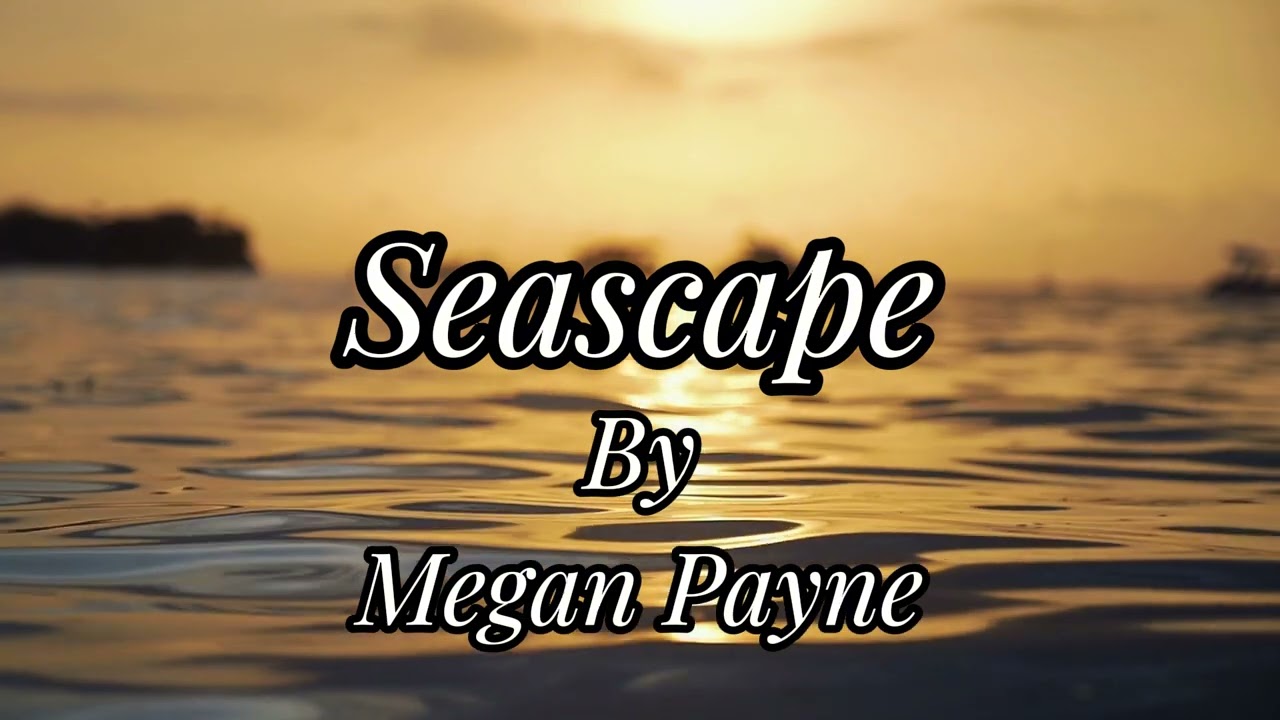 Seascape By Megan Payne auf YouTube ansehen Seascape By Megan Payne auf YouTube ansehen