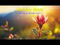 GOOD MORNING MUSIC - Wake Up and Shine with Joyful Energy & Inner Peace - Morning Meditation Music