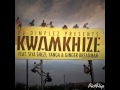 Dj Dimplez - Kwamkhize (ft. Yanga, Siya Shezi and Ginger Breadman )