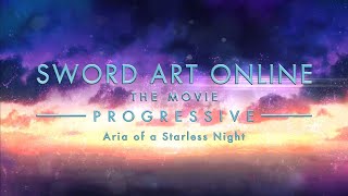 Sword Art Online The Movie Progressive - Aria of a Starless Night "Trailer"