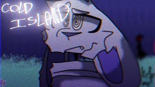 Cold Island || Animation Meme ||