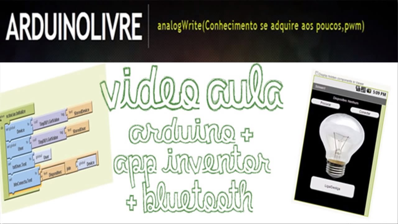 Video Aula: Arduino + App Inventor + Bluetooth (Parte 1)